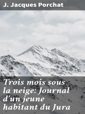 cover image of Trois mois sous la neige